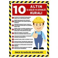 10 Altın İş Sağlığı ve Güvenliği Uyarı Levhası