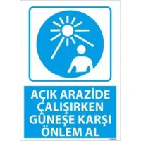 Açık Arazide Güneşe Önlem Al Uyarı Levhası