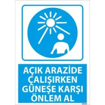 Açık Arazide Güneşe Önlem Al Uyarı Levhası