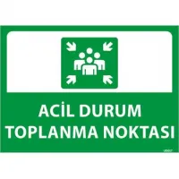 Acil Durum Toplanma Noktası Uyarı Levhası