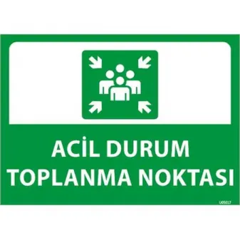 Acil Durum Toplanma Noktası Uyarı Levhası