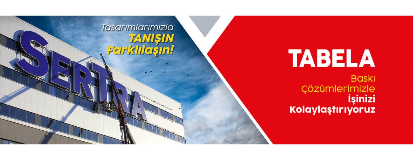 Tabela İmalatı - Hatay  iç mekan ve Diş mekan Tabela imalatı