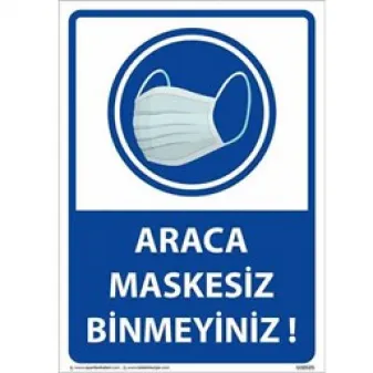 Araca Maskesiz Binmeyiniz Uyarı Levhası 