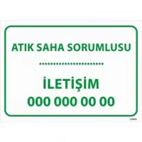 Atık Saha Sorumlusu Uyarı Levhası