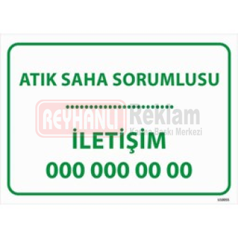 Atık Saha Sorumlusu Uyarı Levhası