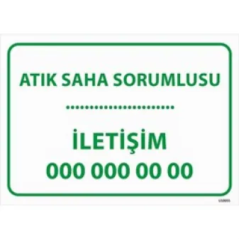 Atık Saha Sorumlusu Uyarı Levhası