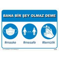 Bana Bir Şey Olmaz Deme Uyarı Levhası U10126