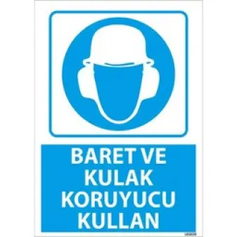 Baret ve Kulak Koruyucu Kullan Uyarı Levhası