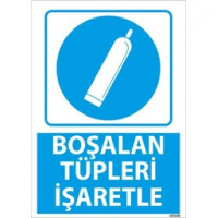 Boşalan Tüpleri İşaretle Uyarı Levhası