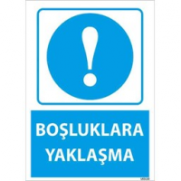 Boşluklara Yaklaşma Uyarı Levhası