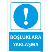 Boşluklara Yaklaşma Uyarı Levhası