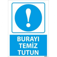 Burayı Temiz Tutun Uyarı Levhası