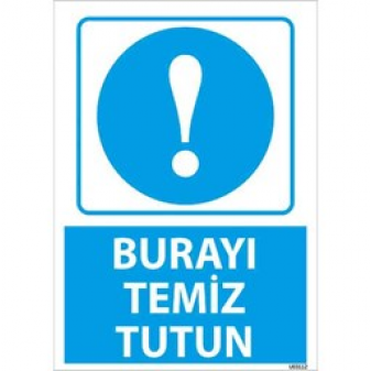 Burayı Temiz Tutun Uyarı Levhası