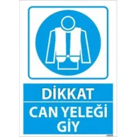 Can Yeleği Giy Uyarı Levhası