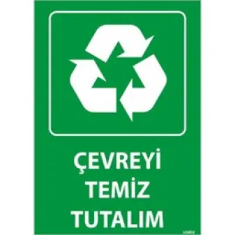 Çevreyi Temiz Tutalım Uyarı Levhası