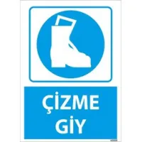 Çizme Giy Uyarı Levhası