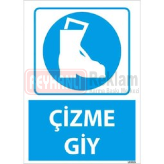 Çizme Giy Uyarı Levhası