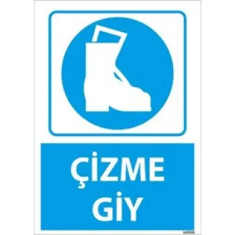 Çizme Giy Uyarı Levhası