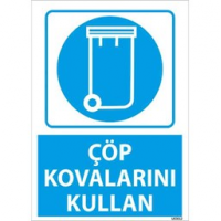 Çöp Kovalarını Kullan Uyarı Levhası