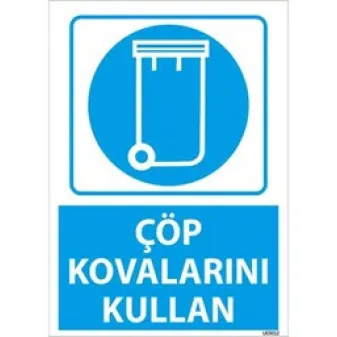 Çöp Kovalarını Kullan Uyarı Levhası