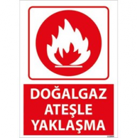 Doğalgaz Ateşle Yaklaşma Uyarı Levhası