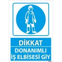 Donanımlı İş Elbisesi Giy Uyarı Levhası