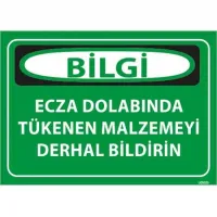 Ecza Dolabında Eksilen Malzemeyi Bildir Uyarı Levhası