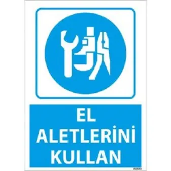 El Aletlerini Kullan Uyarı Levhası