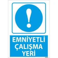 Emniyetli Çalışma Yeri Uyarı Levhası