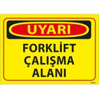 Forklift Çalışma Alanı Uyarı Levhası
