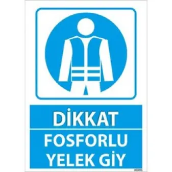 Fosforlu Yelek Giy Uyarı Levhası