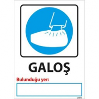 Galoş Bulunduğu Yer Uyarı Levhası