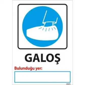 Galoş Bulunduğu Yer Uyarı Levhası