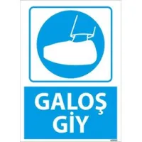 Galoş Giy Uyarı Levhası