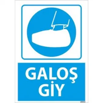 Galoş Giy Uyarı Levhası