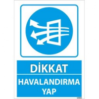 Havalandırma Yap Uyarı Levhası