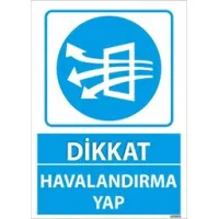 Havalandırma Yap Uyarı Levhası