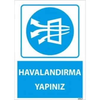 Havalandırma Yapınız Uyarı Levhası