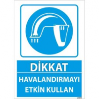 Havalandırmayı Etkin Kullan Uyarı Levhası