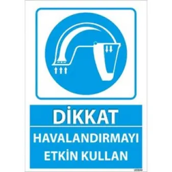Havalandırmayı Etkin Kullan Uyarı Levhası