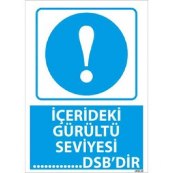 İçerdeki Gürültü Seviyesi Uyarı Levhası