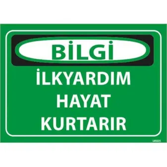 İlk Yardım Hayat Kurtarır Uyarı Levhası