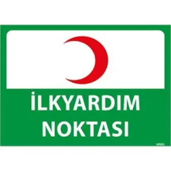 İlk Yardım Noktası Uyarı Levhası