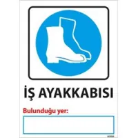 İş Ayakkabısı Bulunduğu Yer Uyarı Levhası