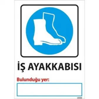 İş Ayakkabısı Bulunduğu Yer Uyarı Levhası