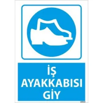 İş Ayakkabısı Giy Uyarı Levhası