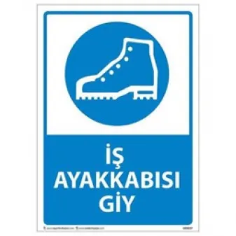İş Ayakkabısı Giy Uyarı Levhası