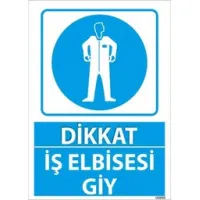 İş Elbisesi Giy Uyarı Levhası