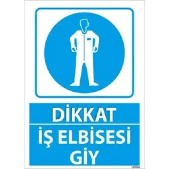 İş Elbisesi Giy Uyarı Levhası