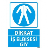 İş Elbisesi Giy Uyarı Levhası